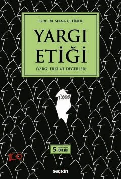 Yargı Etiği (Yargı Erki ve Değerler) – Selma Çetiner – Seçkin Yayıncılık kitap kapağı