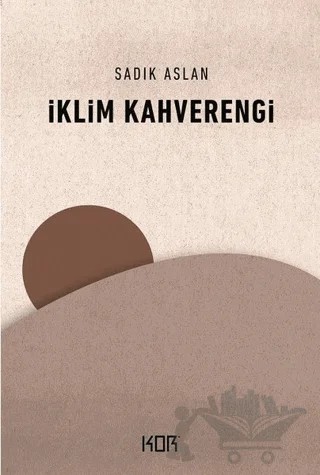 İklim Kahverengi – Sadık Aslan – Kor Kitap kitap kapağı