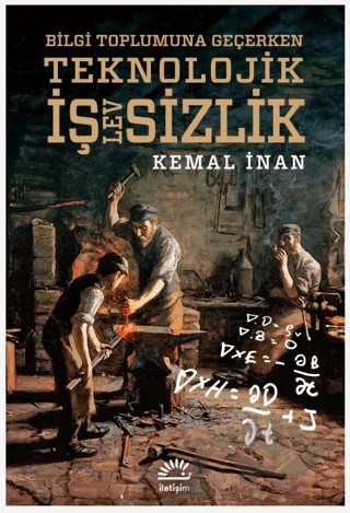 Teknolojik İşlevsizlik – Kemal İnan – İletişim Yayınevi kitap kapağı