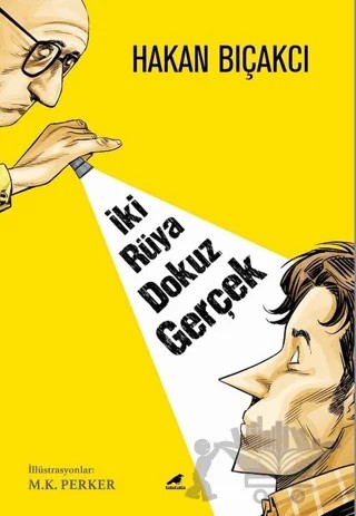 İki Rüya Dokuz Gerçek – Hakan Bıçakcı – Kara Karga Yayınları kitap kapağı