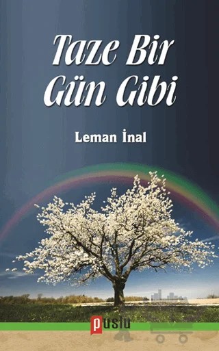 Taze Bir Gün Gibi – Leman İnal – Puslu Yayıncılık kitap kapağı