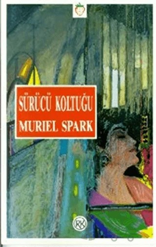 Sürücü Koltuğu – Muriel Spark – Remzi Kitabevi kitap kapağı