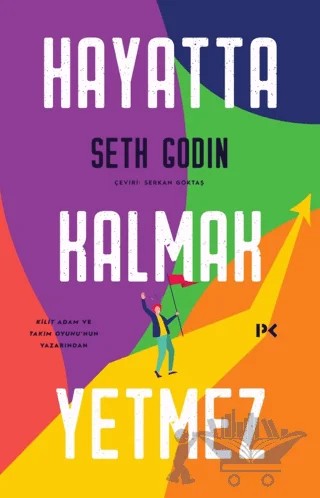 Hayatta Kalmak Yetmez – Seth Godin – Profil Kitap kitap kapağı