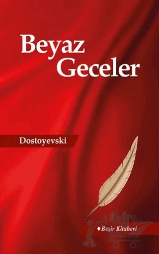 Beyaz Geceler – Fyodor Mihayloviç Dostoyevski – Beşir Kitabevi kitap kapağı