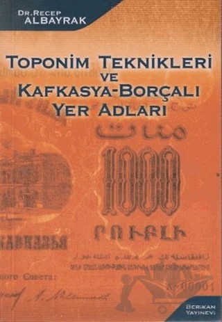 Toponim Teknikleri ve Kafkasya-Borçalı Yer Adları – Recep Albayrak – Berikan Yayınevi kitap kapağı