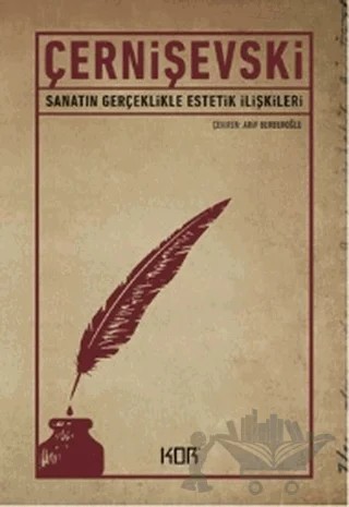 Sanatın Gerçeklikle Estetik İlişkileri – Nikolay Çernişevski – Kor Kitap kitap kapağı
