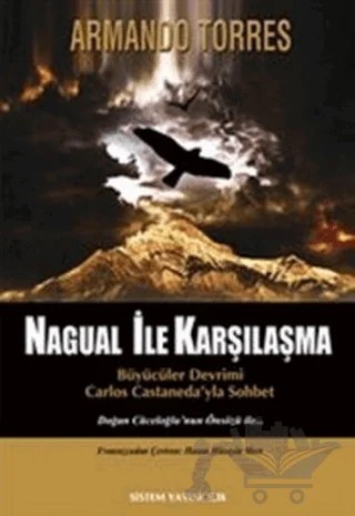Nagual İle Karşılaşma – Armando Torres – Sistem Yayıncılık kitap kapağı
