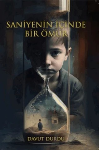 Saniyenin İçinde Bir Ömür – Davut Durdu – Zinde Yayıncılık kitap kapağı