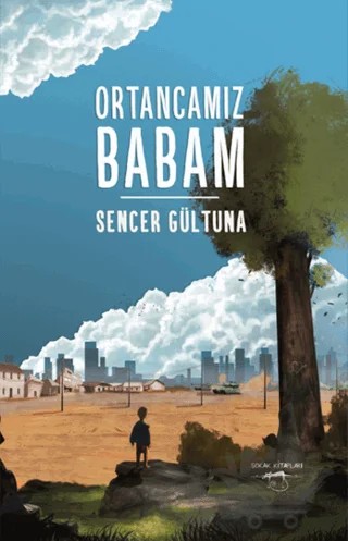 Ortancamız Babam – Sencer Gültuna – Sokak Kitapları Yayınları kitap kapağı