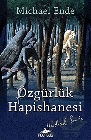 Özgürlük Hapishanesi – Michael Ende – Pegasus Yayınları kitap kapağı