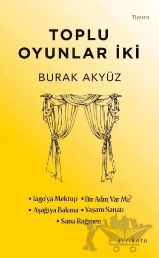 Toplu Oyunlar İki – Burak Akyüz – Ayrıkotu Yayınları kitap kapağı