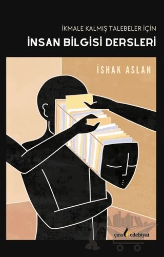 İkmale Kalmış Talebeler İçin İnsan Bilgisi Dersleri – İshak Aslan – Çıra Yayınları kitap kapağı