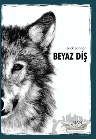 Beyaz Diş – Jack London – Liman Çocuk Yayınevi kitap kapağı
