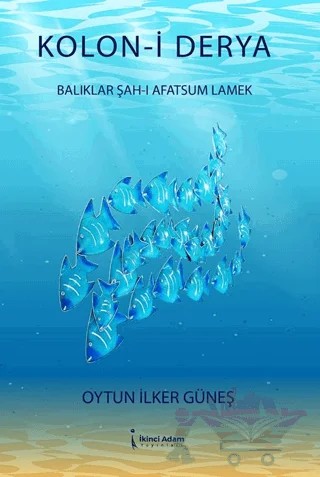 Kolon-i Derya – Oytun İlker Güneş – İkinci Adam Yayınları kitap kapağı