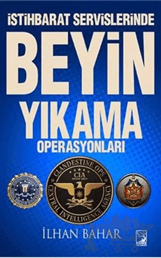 İstihbarat Servislerinde Beyin Yıkama Operasyonları – İlhan Bahar – Kamer Yayınları kitap kapağı