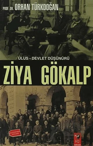 Ulus-Devlet Düşünürü Ziya Gökalp – Orhan Türkdoğan – IQ Kültür Sanat Yayıncılık kitap kapağı