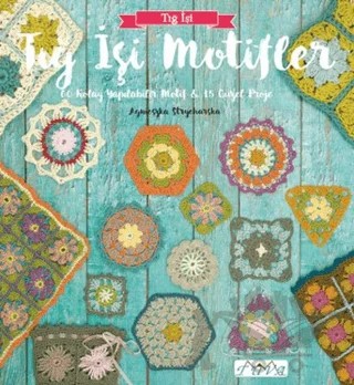 Tığ İşi Motifler – Agnieszka Strycharska – Tuva Yayıncılık kitap kapağı