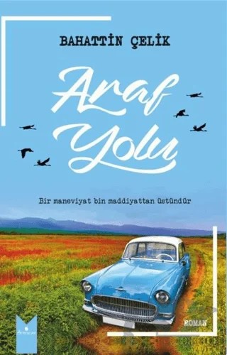 Araf Yolu – Bahattin Çelik – Serencam Yayınevi kitap kapağı