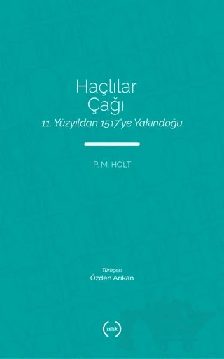 Haçlılar Çağı – P. M. Holt – Islık Yayınları kitap kapağı