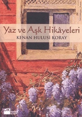 Yaz ve Aşk Hikayeleri – Kenan Hulusi Koray – Doğan Kitap kitap kapağı