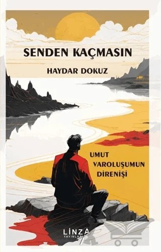 Senden Kaçmasın – Haydar Dokuz – Linza Yayınları kitap kapağı