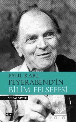 Paul Karl Feyerabend'in Bilim Felsefesi – Serdar Saygılı – Çizgi Kitabevi Yayınları kitap kapağı