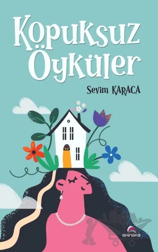Kopuksuz Öyküler – Sevim Karaca – Ekinoks Yayın Grubu kitap kapağı