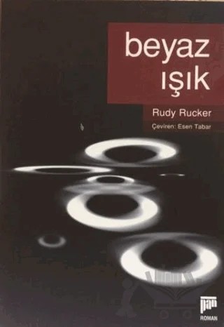 Beyaz Işık – Rudy Rucker – Pan Yayıncılık kitap kapağı