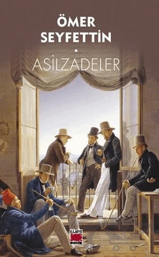 Asilzadeler – Ömer Seyfettin – Elips Kitap kitap kapağı