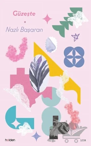 Güzeşte – Nazlı Başaran – Holden Kitap kitap kapağı