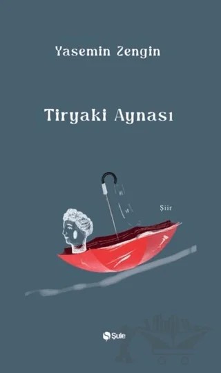 Tiryaki Aynası – Yasemin Zengin – Şule Yayınları kitap kapağı