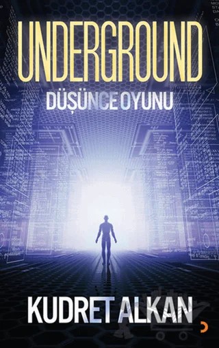 Underground / Düşünce Oyunu – Kudret Alkan – Cinius Yayınları kitap kapağı
