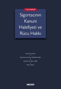 Sigortacının Kanuni Halefiyeti ve Rücu Hakkı – Cahit Damar – Seçkin Yayıncılık kitap kapağı