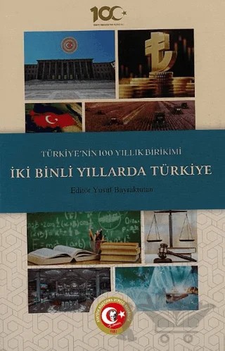 Türkiye'nin 100 Yıllık Birikimi: İki Binli Yıllarda Türkiye – Yusuf Bayraktutan – Atatürk Araştırma Merkezi kitap kapağı
