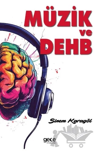 Müzik ve DEHB – Sinem Karagöl – Gece Kitaplığı kitap kapağı