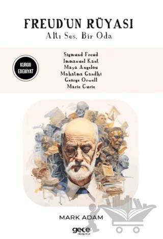 Freud’un Rüyası – Sigmund Freud, Immanuel Kant, Maya Angelou, Mahatma Gandhi, George Orwell, Marie Curie – Gece Kitaplığı kitap kapağı
