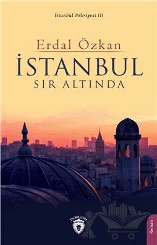 İstanbul Sır Altında – Erdal Özkan – Dorlion Yayınları kitap kapağı