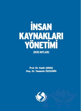 İnsan Kaynakları Yönetimi – Kadir Ardıç, Yasemin Özdemir – Sakarya Yayıncılık kitap kapağı