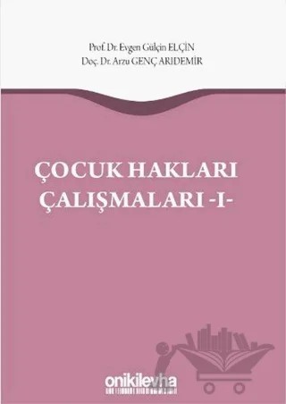 Çocuk Hakları Çalışmaları 1 – Arzu Genç Arıdemir, Evgen Gülçin Elçin – On İki Levha Yayınları kitap kapağı