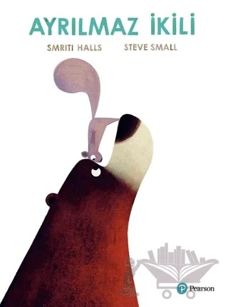 Ayrılmaz İkili – Smriti Halls, Steve Small – Pearson Çocuk Kitapları kitap kapağı