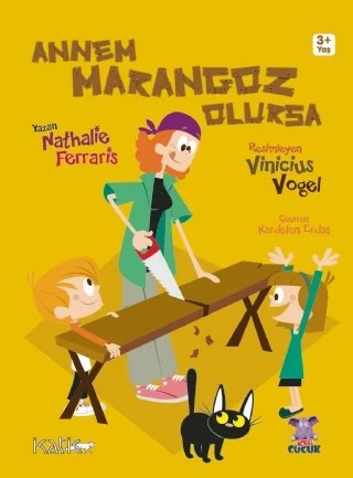 ANNEM MARANGOZ OLURSA / Maman Menuisière – Nathalie Ferraris – Nobel Çocuk kitap kapağı