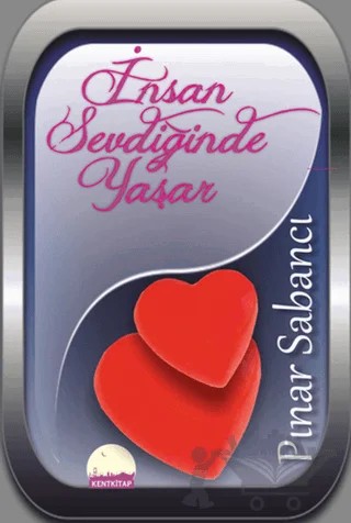 İnsan Sevdiğinde Yaşar – Pınar Sabancı – Kent Kitap kitap kapağı