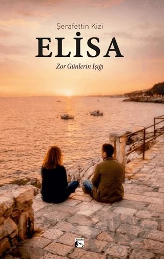 Elisa Zor Günlerin Işığı – Şerafettin Kizi – Alaska Yayınevi kitap kapağı