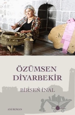 Özümsen Diyarbekir – Birsen İnal – Red Yayınları kitap kapağı