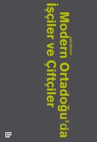 Modern Ortadoğu’da İşçiler ve Çiftçiler – Joel Beinin – Koç Üniversitesi Yayınları kitap kapağı