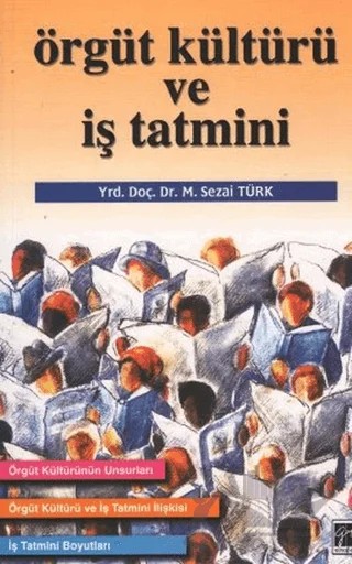 Örgüt Kültürü ve İş Tatmini – M. Sezai Türk – Gazi Kitabevi kitap kapağı