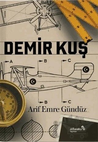 Demir Kuş – Arif Emre Gündüz – Albaraka Yayınları kitap kapağı