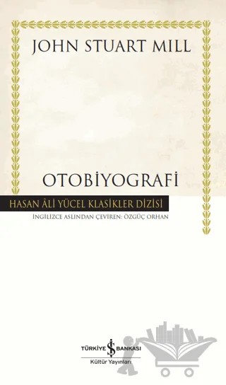 Otobiyografi – John Stuart Mill – İş Bankası Kültür Yayınları kitap kapağı
