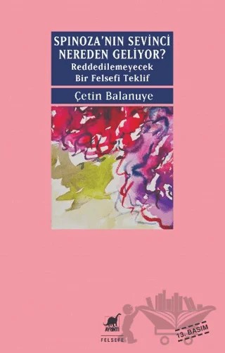 Spinoza'nın Sevinci Nereden Geliyor? – Çetin Balanuye – Ayrıntı Yayınları kitap kapağı
