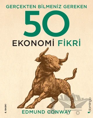 Gerçekten Bilmeniz Gereken 50 Ekonomi Fikri – Edmund Conway – Domingo Yayınevi kitap kapağı